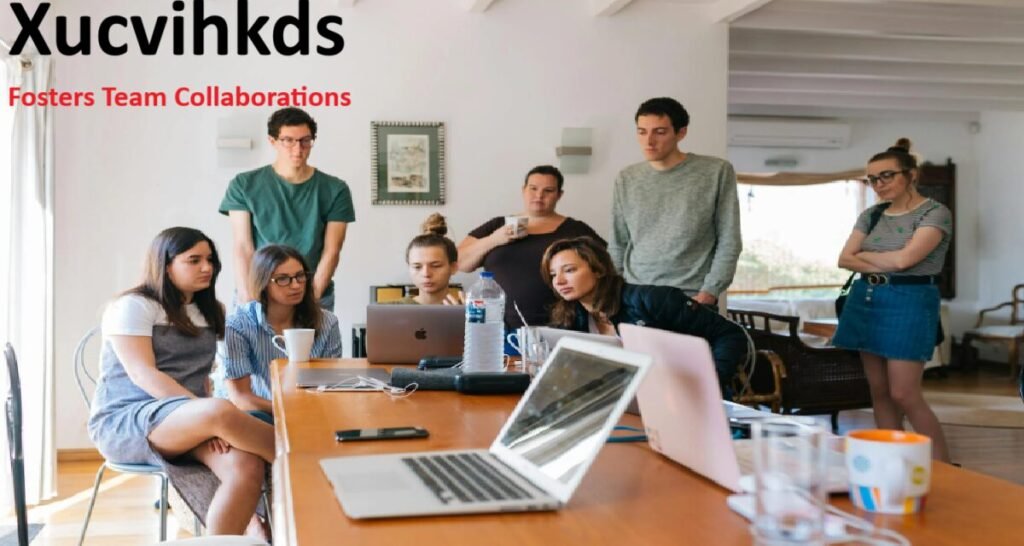 xucvihkds fosters team collaborations
