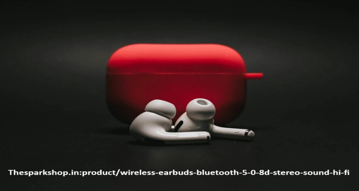 Thesparkshop.in:product/wireless-earbuds-bluetooth-5-0-8d-stereo-sound-hi-fi